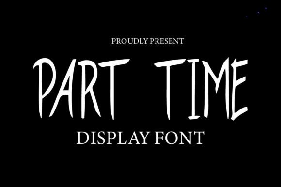 Part Time: A Handwritten Display Font for Modern Campaigns