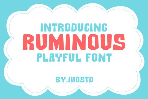 Ruminous: A Playful Display Font for Eye-Catching Campaigns